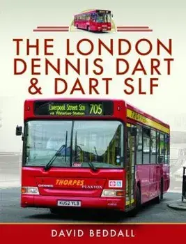 The London Dennis Dart and Dart SLF, Hardback/David Beddall