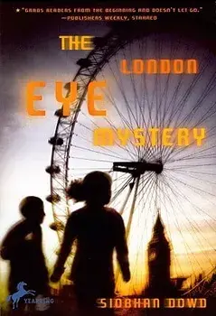 The London Eye Mystery/Siobhan Dowd
