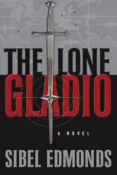 The Lone Gladio, Paperback/MS Sibel D. Edmonds