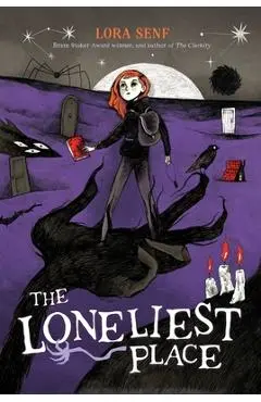 The Loneliest Place - Lora Senf