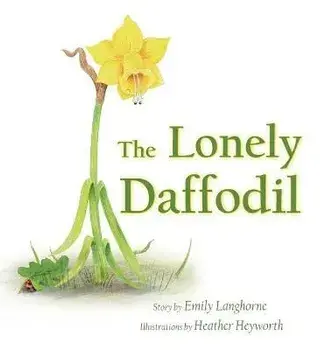 The Lonely Daffodil, Hardcover/Emily Langhorne