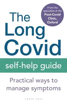 The Long Covid Self-Help Guide. Practical Ways to Manage Symptoms, Paperback/***