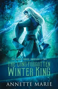 The Long-Forgotten Winter King, Paperback/Annette Marie
