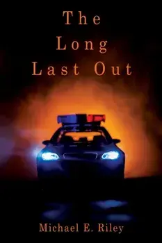 The Long Last Out, Paperback/Michael E. Riley