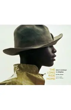 The Long Ride Home: Black Cowboys in America - Ron Tarver