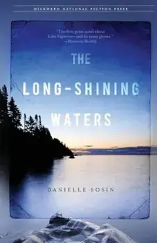 The Long-Shining Waters, Paperback/Danielle Sosin