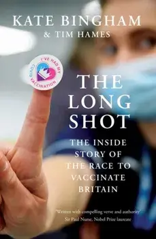 The Long Shot. The Inside Story of the Race to Vaccinate Britain, Paperback/Tim Hames