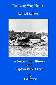 The Long Way Home - Revised Edition: A Journey Into History with Captain Robert Ford, Paperback/MR Ed Dover