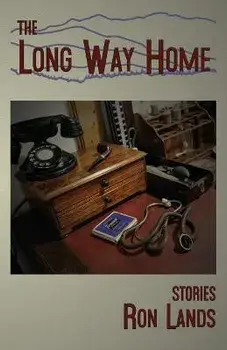 The Long Way Home: Stories, Paperback/Ron Lands