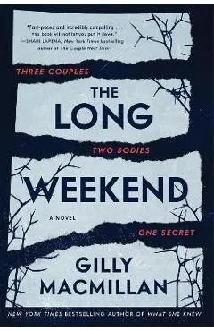 The Long Weekend - Gilly Macmillan