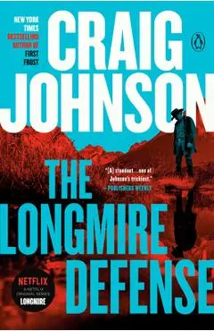 The Longmire Defense: A Longmire Mystery - Craig Johnson