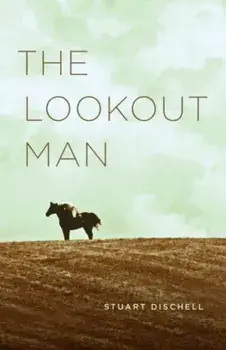 The Lookout Man, Paperback/Stuart Dischell