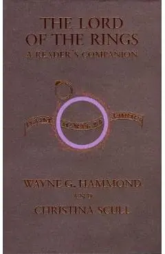 The Lord of the Rings: A Reader's Companion - Wayne G. Hammond