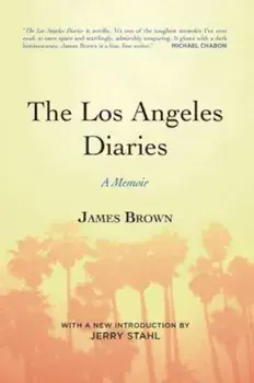 The Los Angeles Diaries: A Memoir, Paperback/James Brown