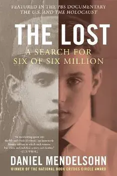 The Lost. A Search for Six of Six Million, Paperback/Daniel Mendelsohn