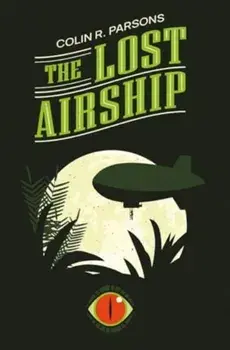 The Lost Airship, Paperback/Colin R. Parsons
