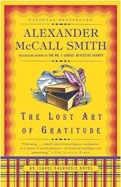 The Lost Art of Gratitude - Alexander Mccall Smith