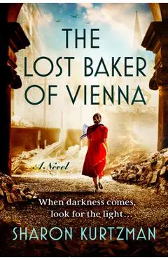 The Lost Baker of Vienna - Sharon Kurtzman