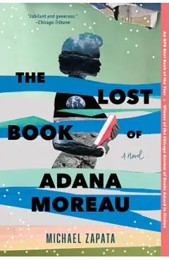 The Lost Book of Adana Moreau - Michael Zapata