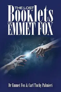 The Lost Booklets of Emmett Fox, Paperback/Dr Emmet Fox