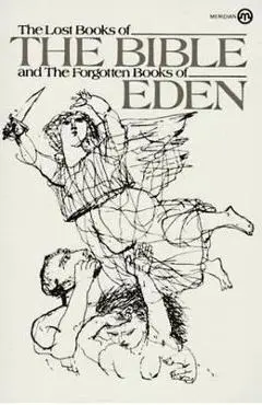 The Lost Books of the Bible and the Forgotten Books of Eden - Anonymous