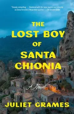 The Lost Boy of Santa Chionia - Juliet Grames