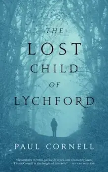 The Lost Child of Lychford, Paperback/Paul Cornell