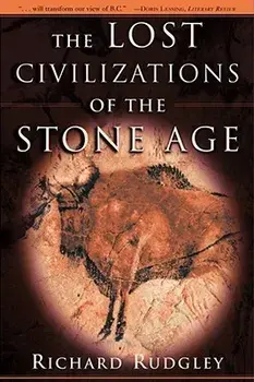 The Lost Civilizations of the Stone Age, Paperback/Richard Rudgley