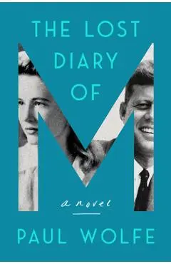 The Lost Diary of M - Paul Wolfe