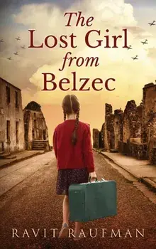 The Lost Girl from Belzec, Hardcover/Ravit Raufman