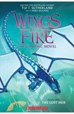 The Lost Heir (Wings of Fire Graphic Novel 2) - Tui T. Sutherland