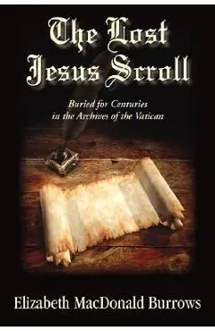 The Lost Jesus Scroll - Elizabeth Macdonald Burrows