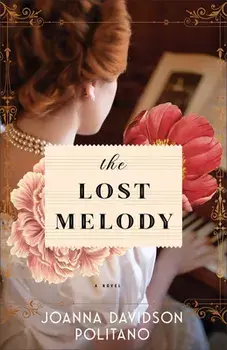 The Lost Melody - A Novel, Paperback/Joanna Davidson Politano