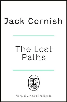 The Lost Paths. A History of How We Walk From Here To There, Paperback/Jack Cornish