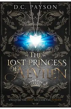 The Lost Princess of Aevilen - D. C. Payson