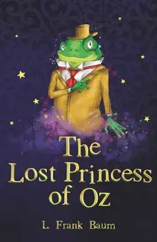 The Lost Princess of Oz. 2 ed, Paperback/L. Frank Baum