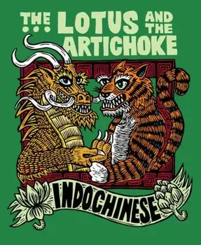 The Lotus and the Artichoke - Indochinese. A culinary adventure with over 50 vegan recipes, Paperback/Justin P. Moore