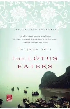 The Lotus Eaters - Tatjana Soli