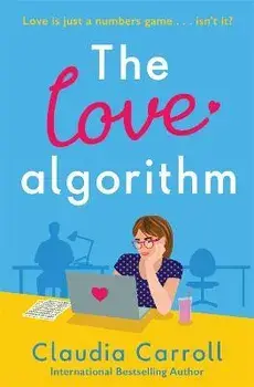 The Love Algorithm. 'The perfect summer read' Carmel Harrington, Paperback/Claudia Carroll