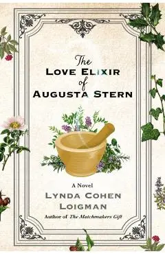 The Love Elixir of Augusta Stern - Lynda Cohen Loigman