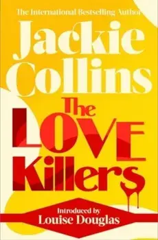 The Love Killers. introduced by Louise Douglas, Reissue, Paperback/Jackie Collins