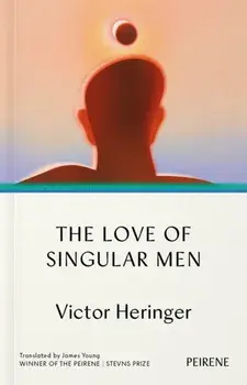 The Love of Singular Men, Paperback/Victor Heringer