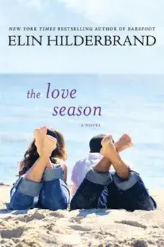 The Love Season, Paperback/Elin Hilderbrand