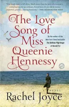 The Love Song of Miss Queenie Hennessy, Paperback/Rachel Joyce