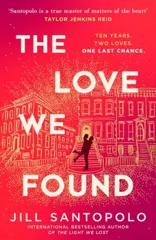 The Love We Found, Hardback/Jill Santopolo