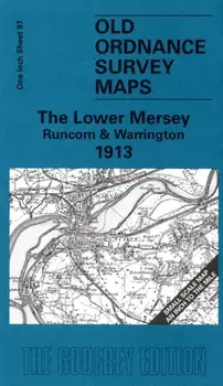 The Lower Mersey, Runcorn and Warrington 1913. One Inch Sheet 097, Sheet Map/Alan Crosby