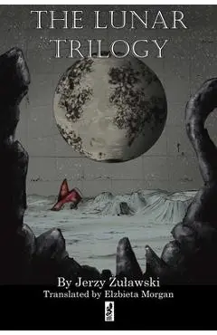 The Lunar Trilogy - Jerzy Zulawski