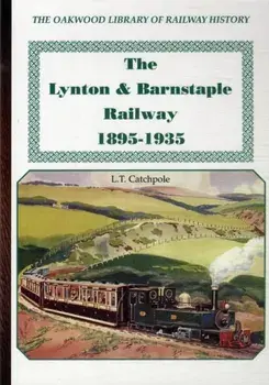 The Lynton & Barnstaple Railway. 8 ed, Paperback/L.T. Cathcpole