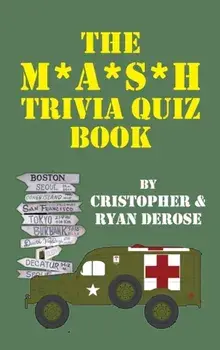 The M*A*S*H Trivia Quiz Book (hardback), Hardcover/Cristopher DeRose