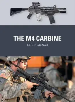 The M4 Carbine, Paperback/Chris McNab